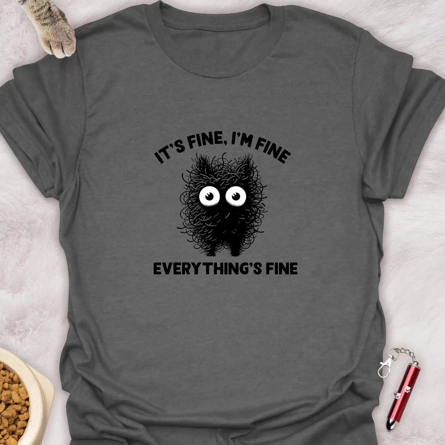 IT’S FINE, I’M FINE, EVERYTHING’S FINE – FLUFFY CAT FUNNY CAT T-SHIRT