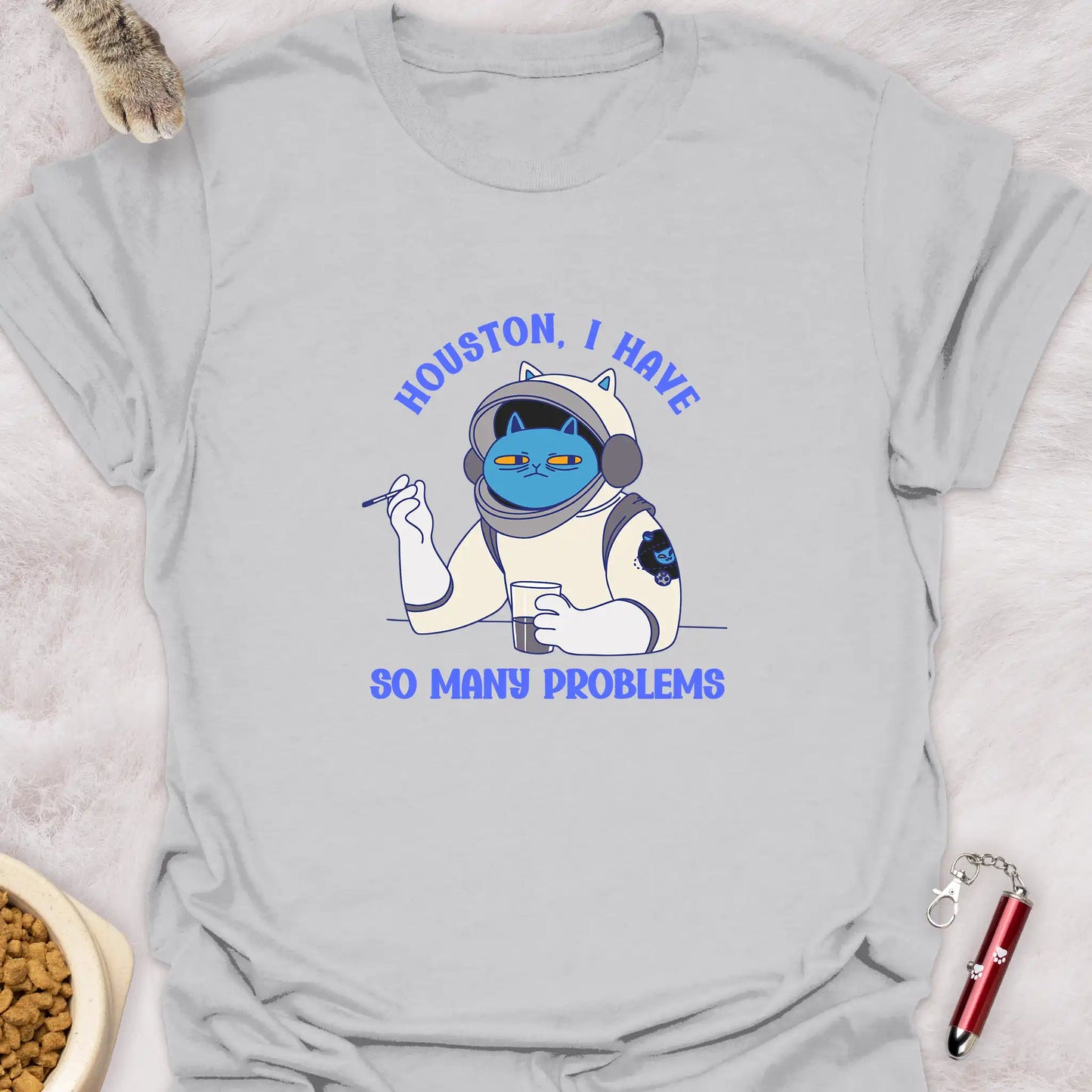 HOUSTON I HAVE SO MANY PROBLEMS β SARCASTIC ASTRONAUT CAT T-SHIRT
