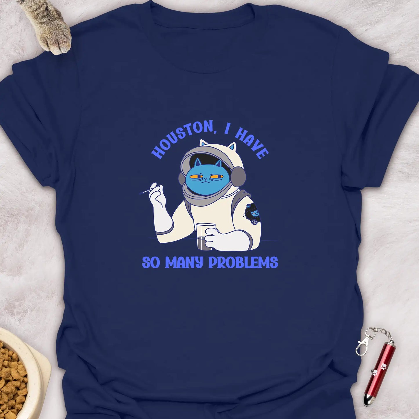 HOUSTON I HAVE SO MANY PROBLEMS β SARCASTIC ASTRONAUT CAT T-SHIRT