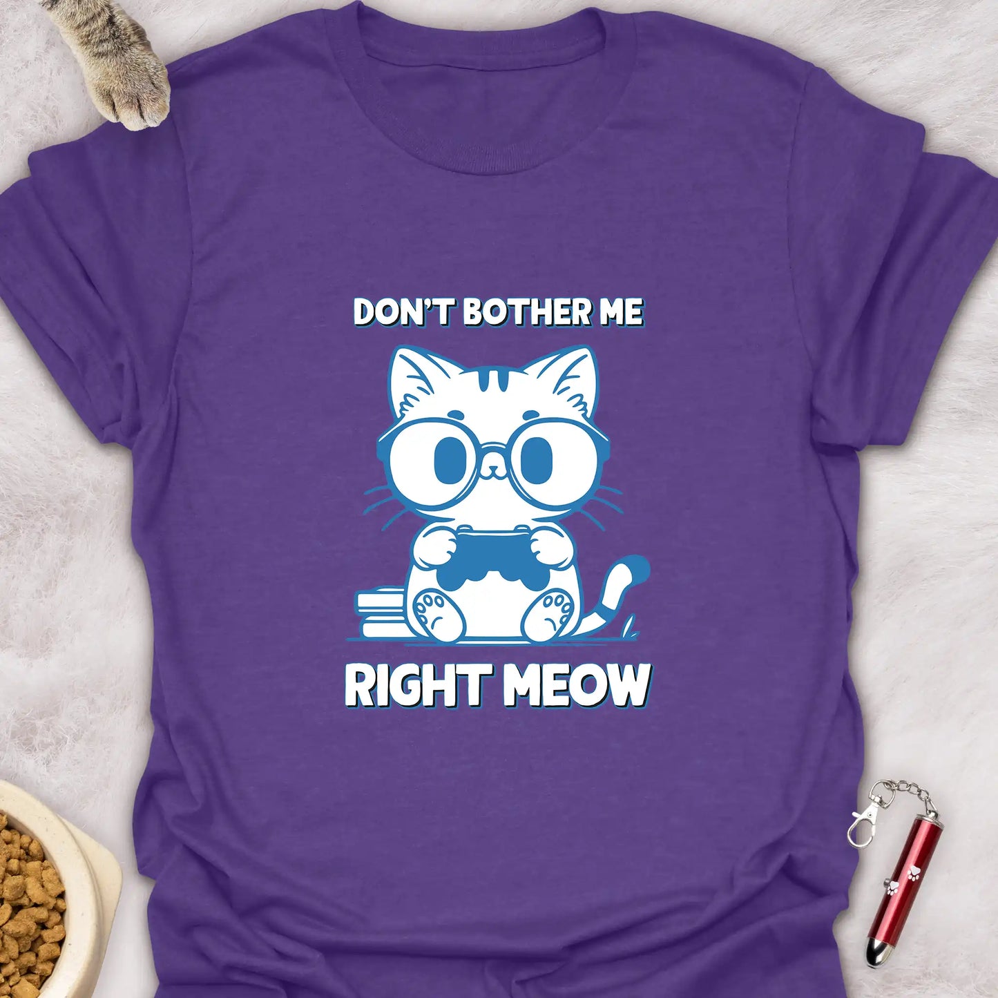 DON’T BOTHER ME RIGHT MEOW – FUNNY CUTE GAMER CAT T-SHIRT