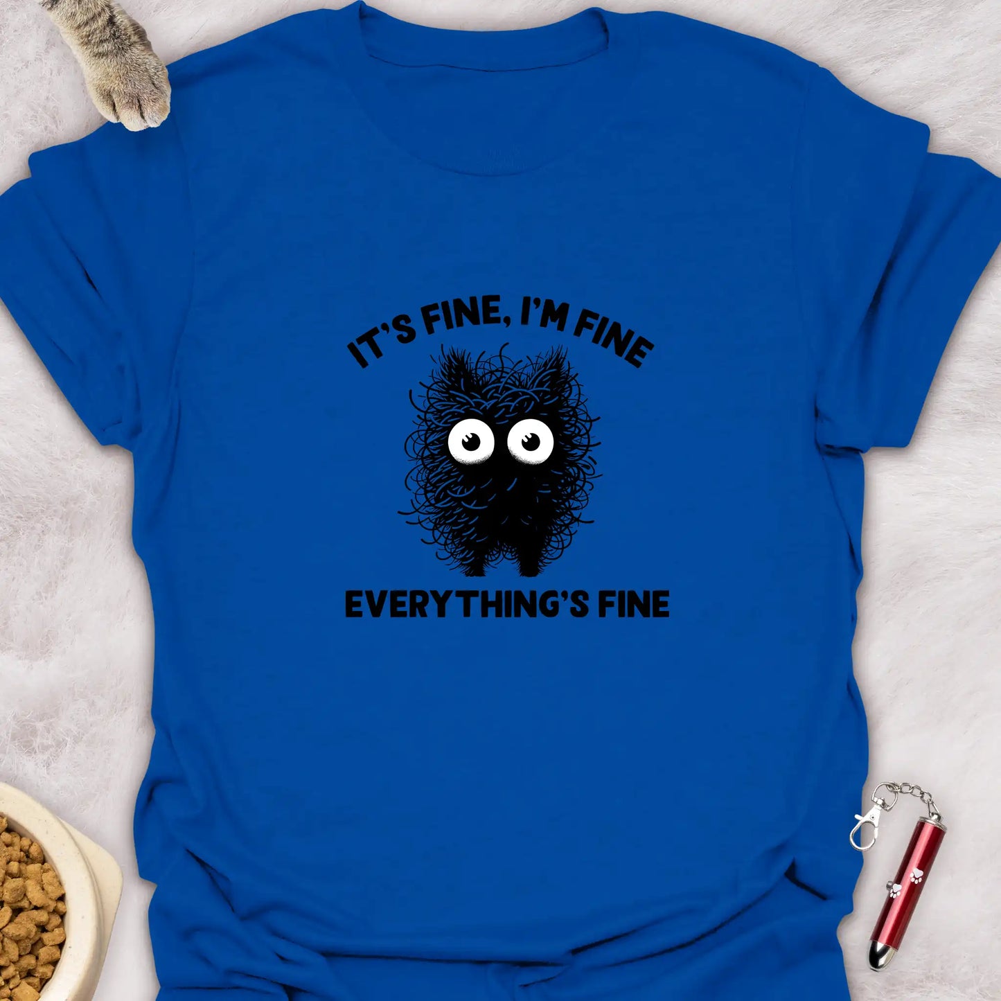 IT’S FINE, I’M FINE, EVERYTHING’S FINE – FLUFFY CAT FUNNY CAT T-SHIRT
